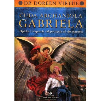 Cuda Archanioła Gabriela - Dr Doreen Virtue